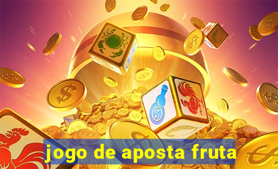 jogo de aposta fruta