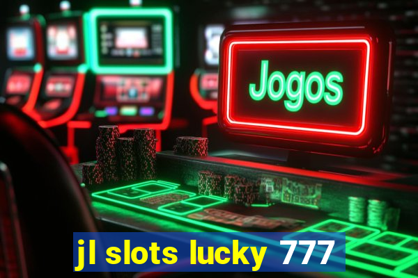 jl slots lucky 777