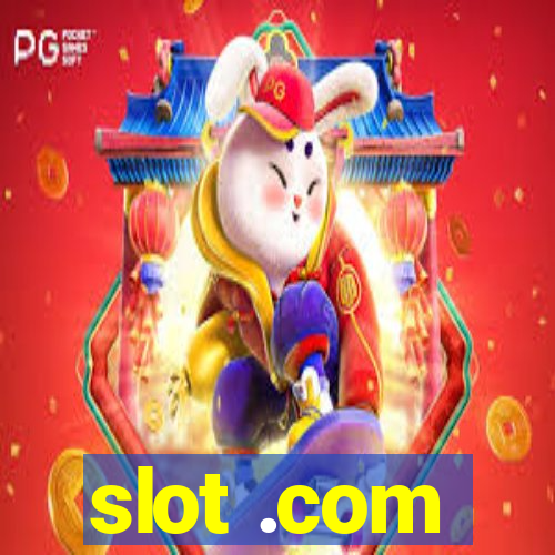 slot .com