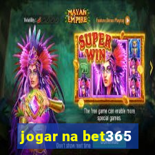 jogar na bet365