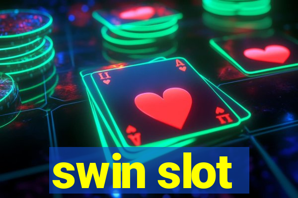 swin slot