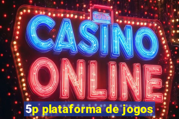 5p plataforma de jogos