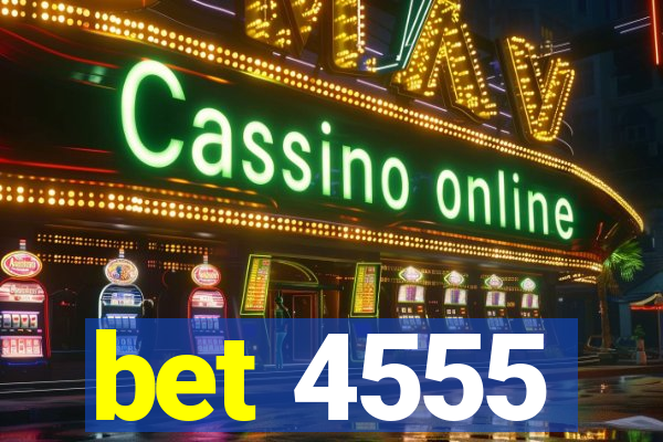 bet 4555