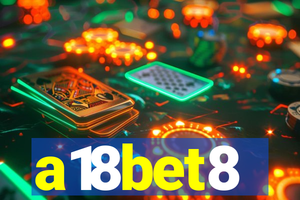 a18bet8