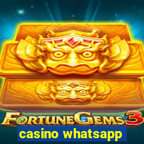 casino whatsapp