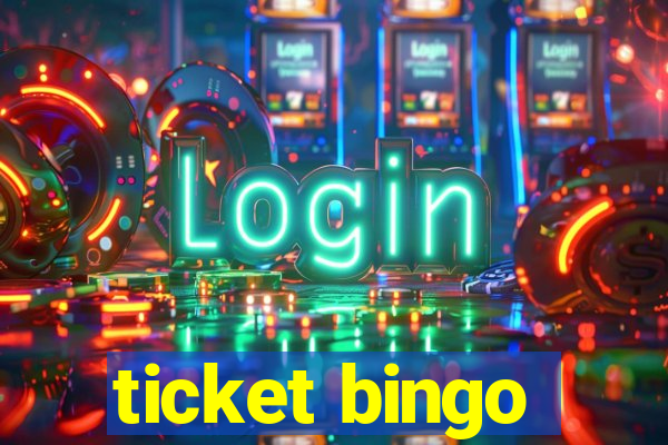 ticket bingo