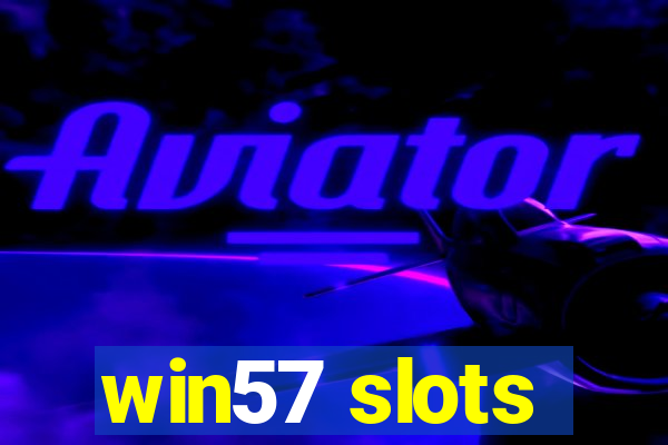 win57 slots