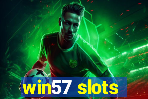 win57 slots