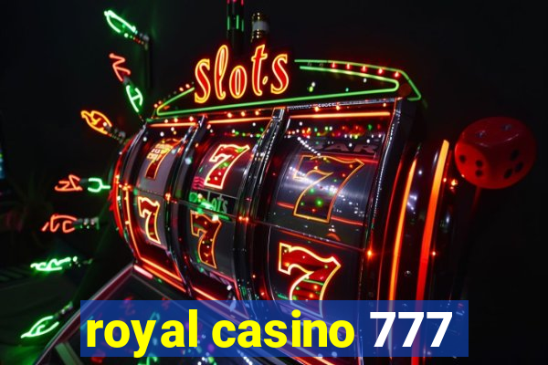 royal casino 777