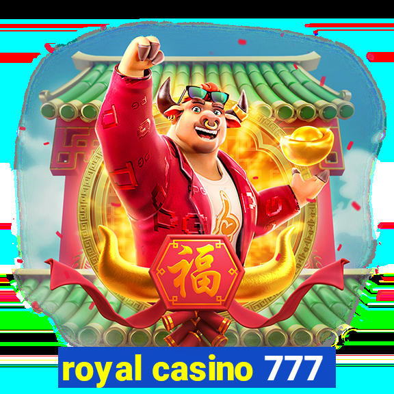 royal casino 777