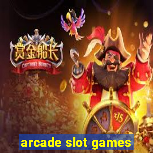 arcade slot games