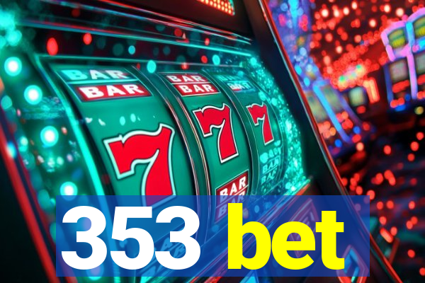 353 bet