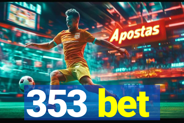 353 bet