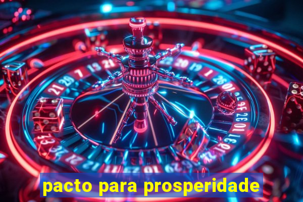 pacto para prosperidade