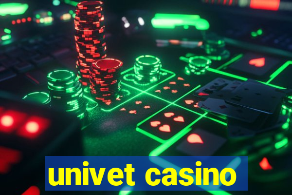 univet casino