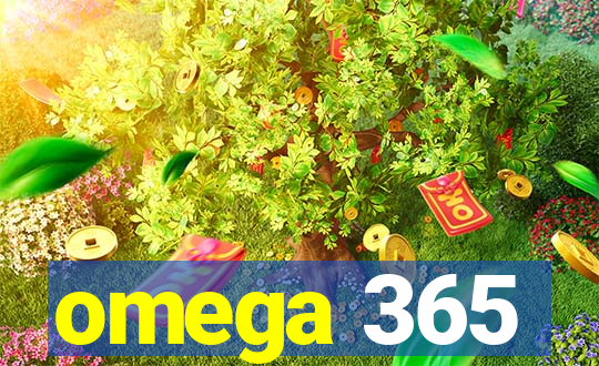 omega 365