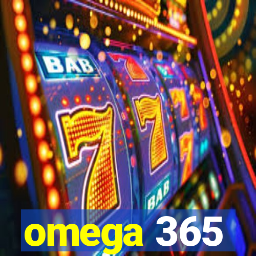 omega 365