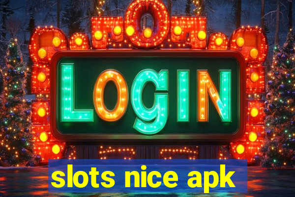 slots nice apk