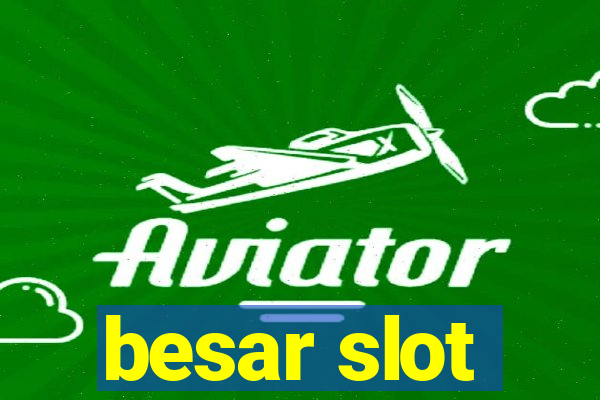 besar slot