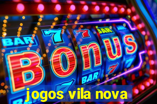 jogos vila nova