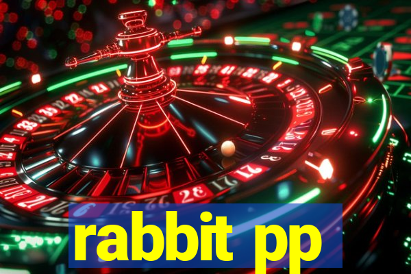 rabbit pp