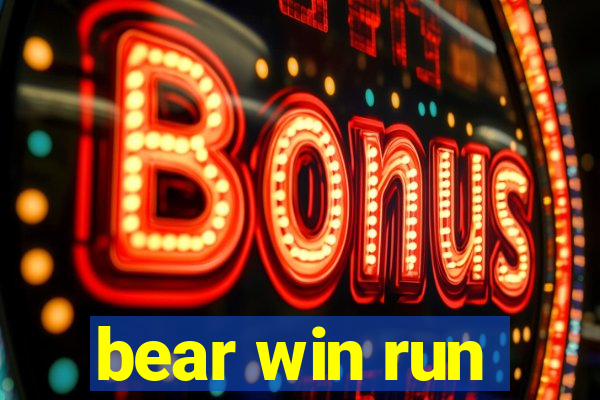 bear win run