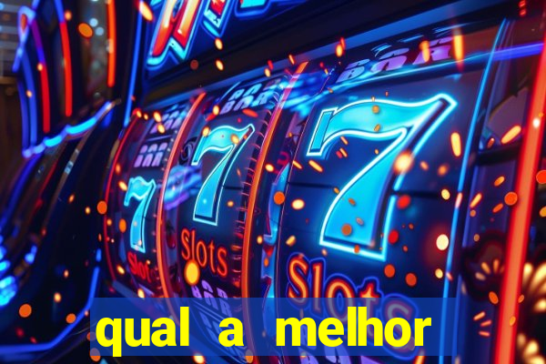 qual a melhor plataforma fortune tiger