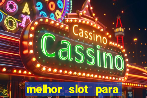 melhor slot para ganhar dinheiro 2023