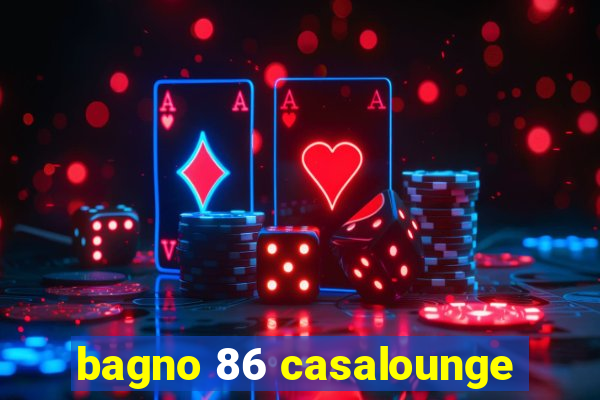 bagno 86 casalounge