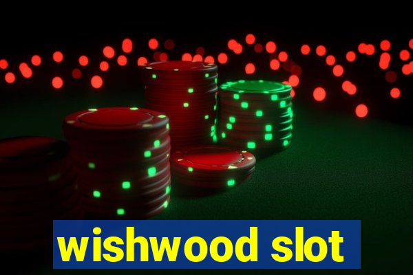 wishwood slot