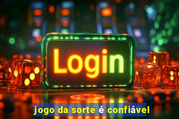 jogo da sorte é confiável