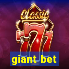 giant bet