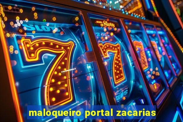 maloqueiro portal zacarias