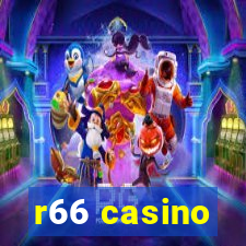 r66 casino