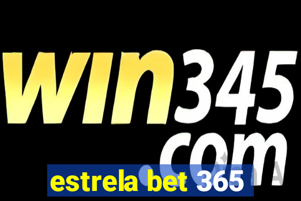 estrela bet 365