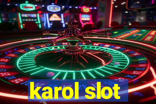 karol slot