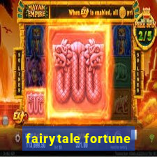 fairytale fortune