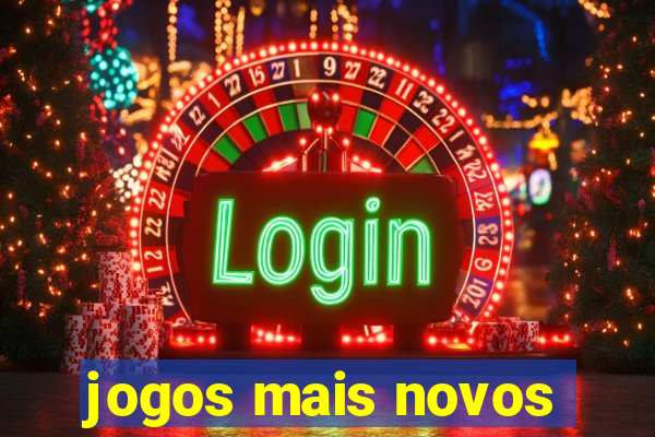 jogos mais novos