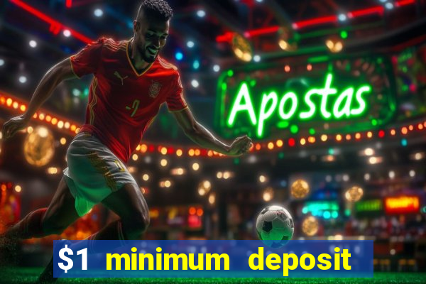 $1 minimum deposit casino australia 2020