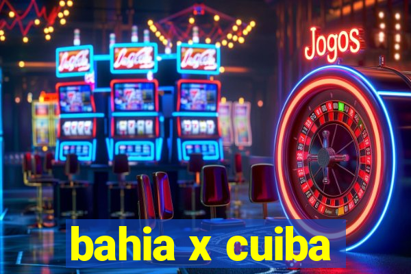 bahia x cuiba