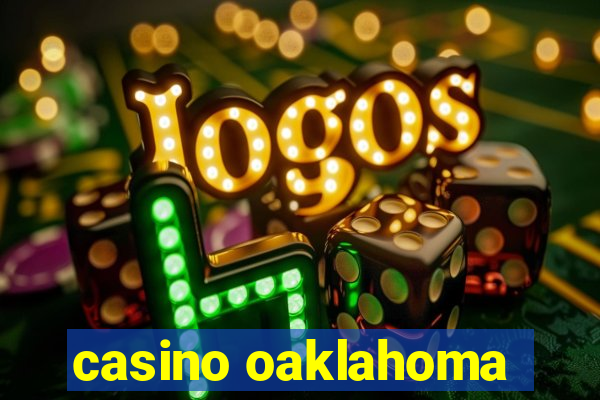 casino oaklahoma