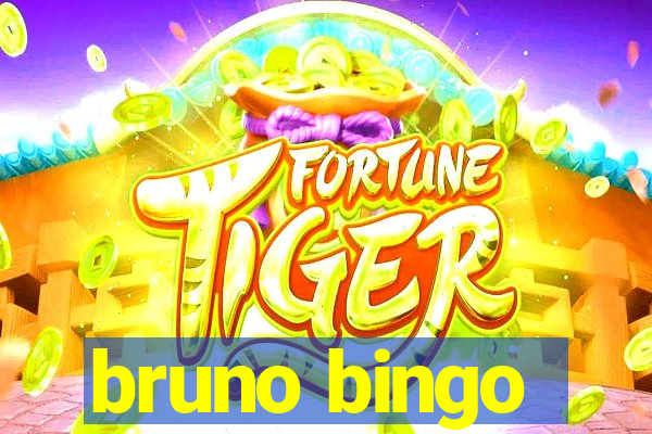 bruno bingo