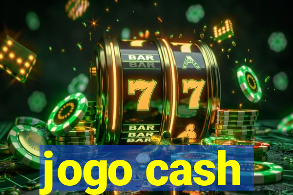 jogo cash