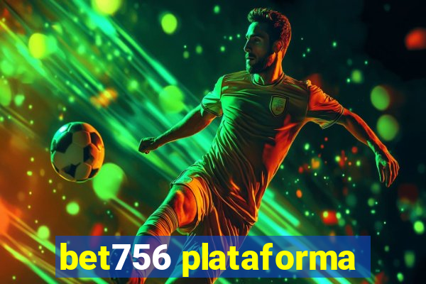 bet756 plataforma