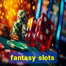 fantasy slots