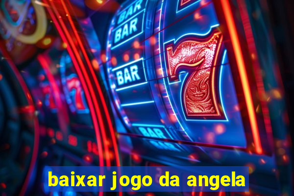 baixar jogo da angela