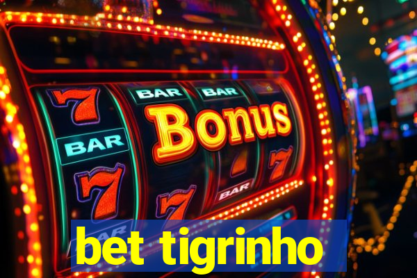 bet tigrinho