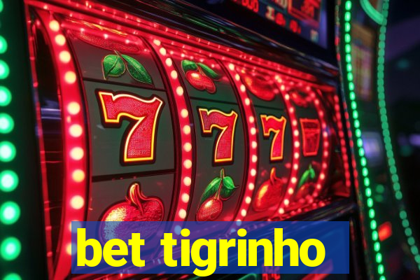 bet tigrinho