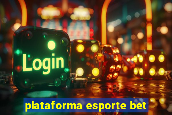 plataforma esporte bet