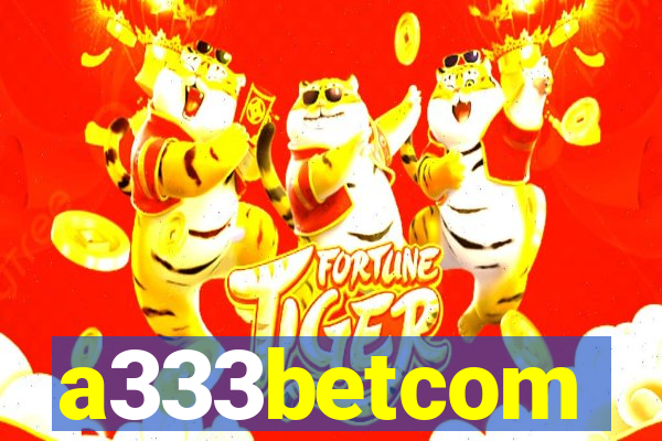 a333betcom